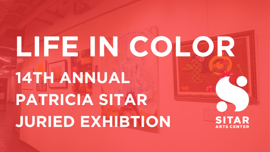 Call for Artists: 14th Annual Patricia Sitar Juried Exhibition, Life in Color