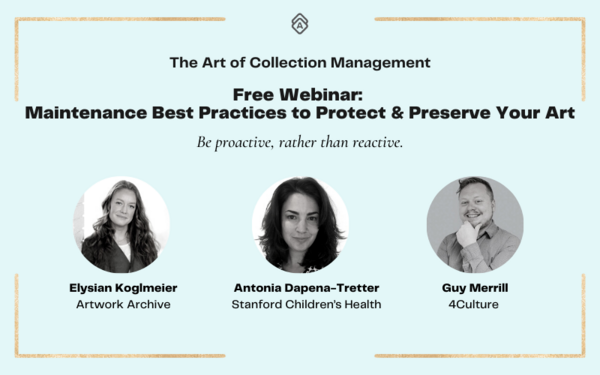 Webinar: Maintenance Best Practices to Protect and Preserve Your Art