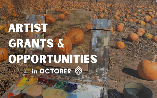 The Best Artist Grants & Opportunities in October 2023