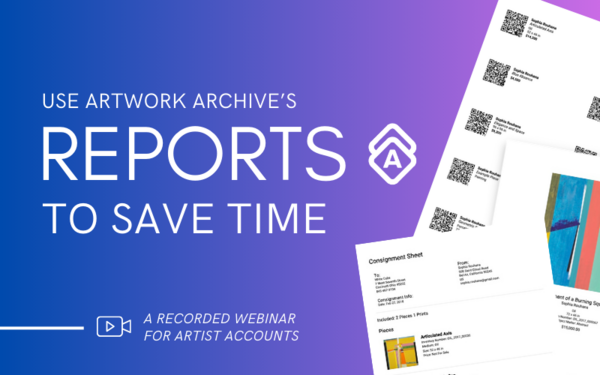 Feature Spotlight: Using Artwork Archive's Reports to Save Time in Your Art Career