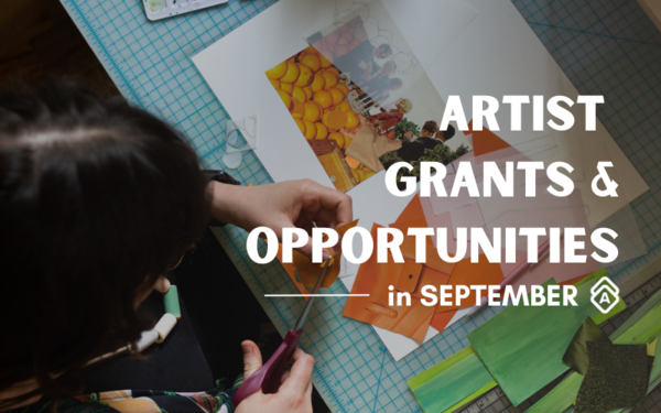 The Best Artist Grants & Opportunities in September 2023